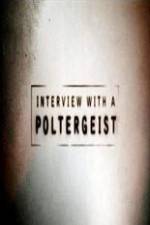 Watch Interview with a Poltergeist Zmovie