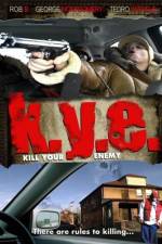 Watch K.Y.E.: Kill Your Enemy Zmovie