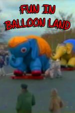 Watch Fun in Balloon Land Zmovie