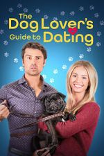 Watch The Dog Lover\'s Guide to Dating Zmovie