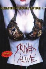 Watch Skinned Alive Zmovie