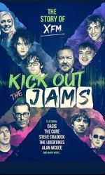 Watch Kick Out the Jams: The Story of XFM Zmovie