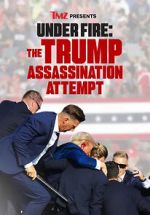 Watch TMZ Presents Under Fire: The Trump Assassination Attempt (TV Special) Zmovie