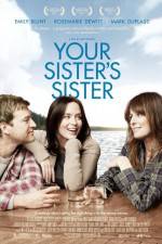 Watch Your Sister's Sister Zmovie