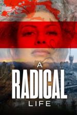 Watch A Radical Life Zmovie