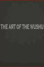 Watch The Art of the Wushu Zmovie