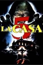 Watch La casa 5 Zmovie