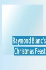 Watch Raymond Blanc's Christmas Feast Zmovie