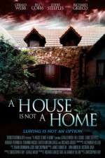 Watch A House Is Not a Home Zmovie