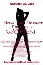 Watch How to Seduce Difficult Women Zmovie