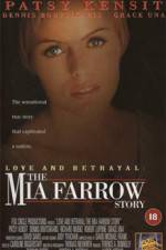 Watch Love and Betrayal: The Mia Farrow Story Zmovie