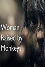 Watch Woman Raised By Monkeys Zmovie