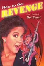 Watch How to Get... Revenge Zmovie