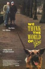 Watch We Think the World of You Zmovie