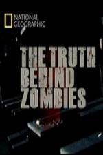 Watch National Geographic The Truth Behind Zombies Zmovie