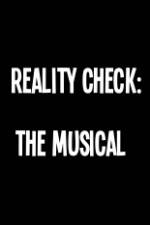 Watch Reality Check: The Musical Zmovie