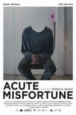 Watch Acute Misfortune Zmovie