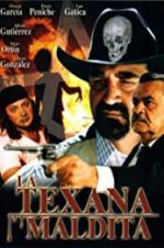 Watch La texana maldita Zmovie