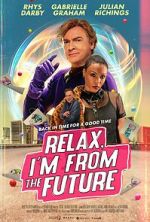 Watch Relax, I\'m from the Future Zmovie