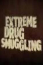 Watch Discovery Channel Extreme Drug Smuggling Zmovie