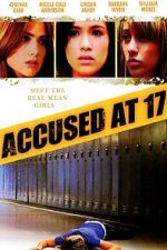 Watch Accused at 17 Zmovie