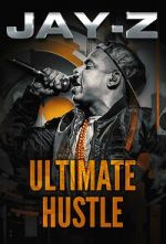 Watch Jay-Z: Ultimate Hustle Zmovie