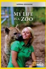 Watch National Geographic My Life Is A Zoo Zmovie