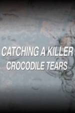 Watch Catching a Killer Crocodile Tears Zmovie