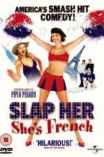 Watch Slap Her... She's French Zmovie
