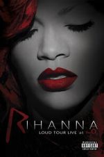 Watch Rihanna: Loud Tour Live at the O2 Zmovie