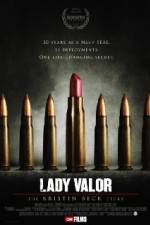 Watch Lady Valor: The Kristin Beck Story Zmovie