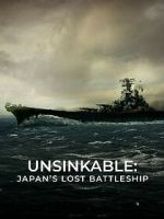 Watch Unsinkable: Japan\'s Lost Battleship Zmovie
