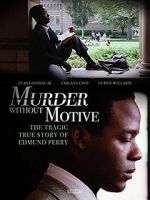 Watch Murder Without Motive: The Edmund Perry Story Zmovie