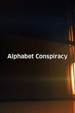 Watch The Alphabet Conspiracy Zmovie