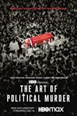 Watch The Art of Political Murder Zmovie