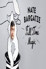 Watch Nate Bargatze: Full Time Magic Zmovie
