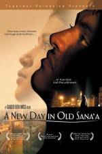Watch A New Day in Old Sana'a Zmovie