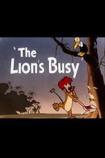 Watch The Lion\'s Busy (Short 1950) Zmovie