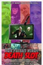 Watch The Friday Night Death Slot Zmovie