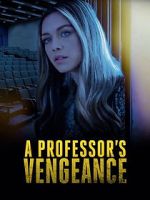 Watch A Professor\'s Vengeance Zmovie