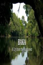 Watch Baka - A Cry From The Rainforest Zmovie