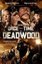 Watch Once Upon a Time in Deadwood Zmovie