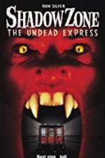 Watch Shadow Zone: The Undead Express Wootly