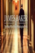 Watch James Baker: The Man Who Made Washington Work Zmovie