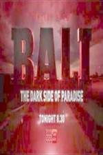 Watch Bali: The Dark Side of Paradise Zmovie