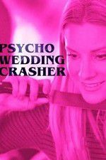 Watch Psycho Wedding Crasher Zmovie