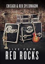 Watch Chicago & REO Speedwagon: Live at Red Rocks (TV Special 2015) Zmovie