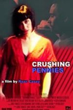 Watch Crushing Pennies Zmovie