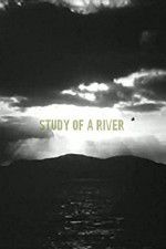 Watch Study of a River Zmovie
