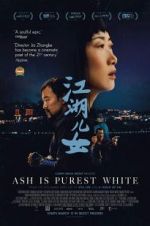 Watch Ash Is Purest White Zmovie